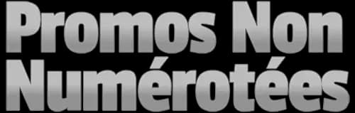 Promos Non Numérotées